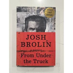 From Under the Truck : A Memoir by Josh Brolin Hardcover, Signed First Edition 1